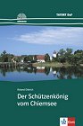 Der Schützenkönig vom Chiemsee