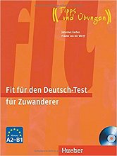 Fit für den Deutsch-Test für Zuwanderer: Deutsch als Fremdsprache / Übungsbuch mit integrierter Audio-CD