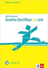 Mit Erfolg zum Goethe-Zertifikat C2